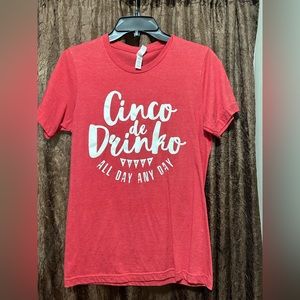 Cinco De Drinko Tshirt